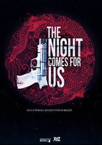 Постер The Night Comes for Us