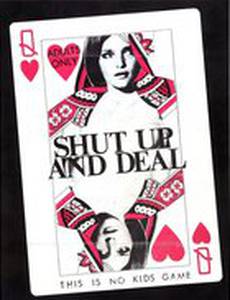 Shut Up and Deal