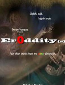 Eroddity(s)