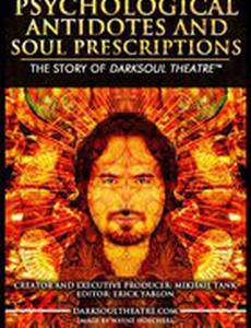 Psychological Antidotes and Soul Prescriptions: The Story of Darksoul Theatre