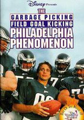 The Garbage Picking Field Goal Kicking Philadelphia Phenomenon