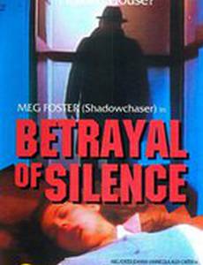 Betrayal of Silence