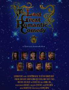 The Last Great Romantic Comedy