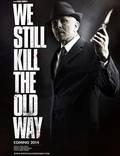 Постер из фильма "We Still Kill the Old Way" - 1