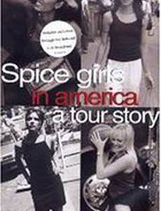 The Spice Girls in America: A Tour Story