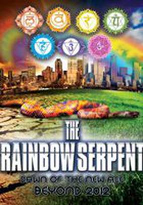 The Rainbow Serpent: Dawn of the New Age Beyond 2012