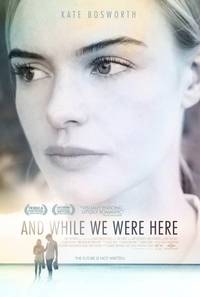 Постер And While We Were Here