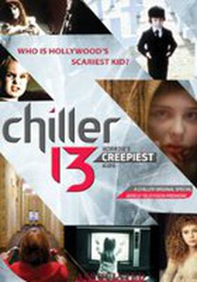 Chiller 13: Horror's Creepiest Kids