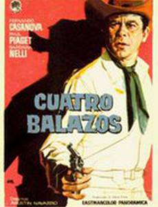 Cuatro balazos