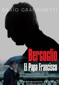 Постер Bergoglio, el Papa Francisco