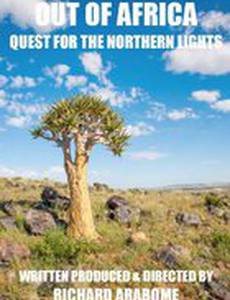 Out of Africa: Quest for the Northern Lights