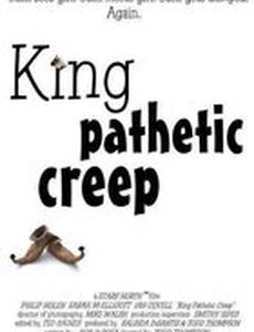 King Pathetic Creep