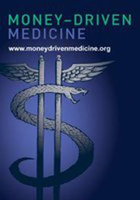 Money Driven Medicine