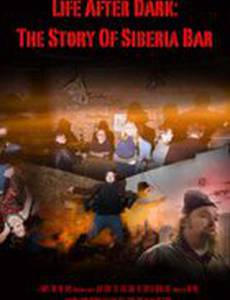 Life After Dark: The Story of Siberia Bar