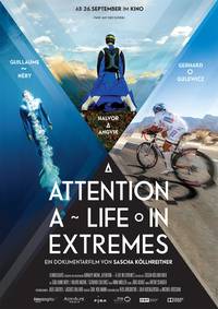 Постер Attention, a Life in Extremes