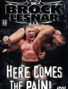 WWE: Brock Lesnar: Here Comes the Pain (видео)