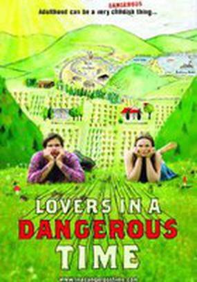 Lovers in a Dangerous Time