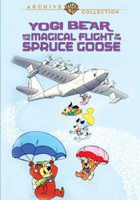 Yogi Bear and the Magical Flight of the Spruce Goose