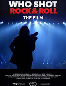 Who Shot Rock & Roll: The Film