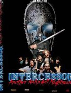 Intercessor: Another Rock «N» Roll Nightmare (видео)