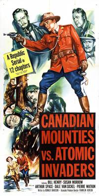 Постер Canadian Mounties vs. Atomic Invaders