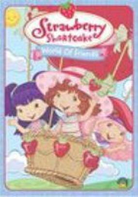 Strawberry Shortcake: World of Friends (видео)