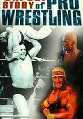 The Unreal Story of Professional Wrestling