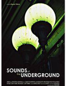 The Sounds of the Underground