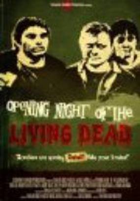 Opening Night of the Living Dead