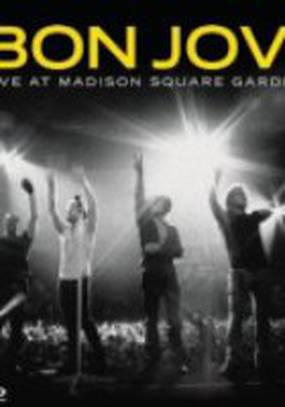 Bon Jovi: Live at Madison Square Garden (видео)