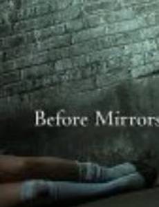 Before Mirrors