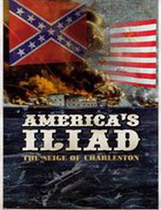 America's Iliad: The Siege of Charleston