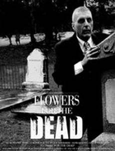 Flowers for the Dead