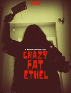 Crazy Fat Ethel