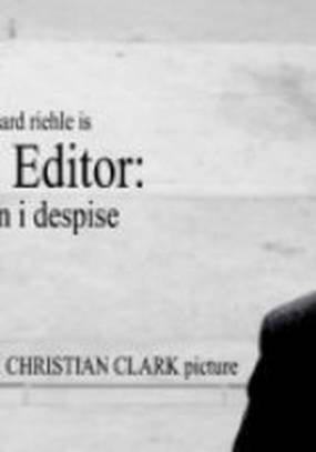 The Editor: A Man I Despise