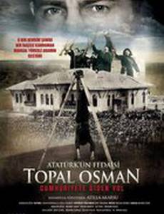 Atatürk'ün fedaisi Topal Osman