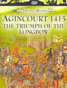 Agincourt 1415: The Triumph of the Longbow (видео)