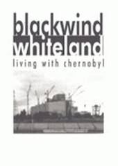 Черный ветер, Белая земля: Жизнь в Чернобыле