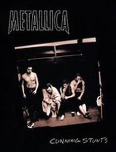 Metallica: Cunning Stunts (видео)