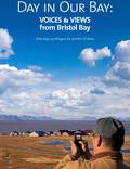 Постер из фильма "Day in Our Bay: Voices & Views from Bristol Bay" - 1