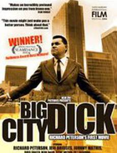 Big City Dick: Richard Peterson's First Movie