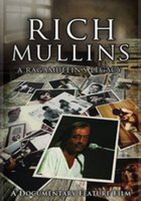 Rich Mullins: A Ragamuffin's Legacy