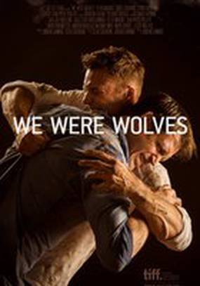 We Were Wolves