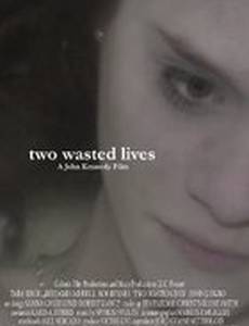 Two Wasted Lives