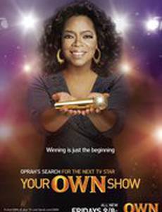 Your OWN Show