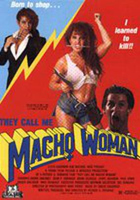 They Call Me Macho Woman!