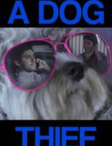 A Dog Thief (видео)