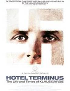 Отель Терминус: Время и жизнь Клауса Барби