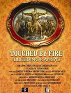 Touched by Fire: Bleeding Kansas