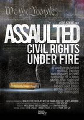 Assaulted: Civil Rights Under Fire